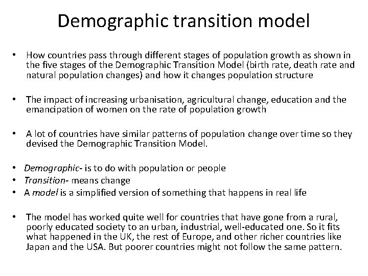 Demographic transition model • How countries pass through different stages of population growth as