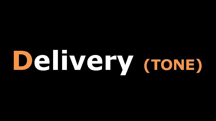 Delivery (TONE) 
