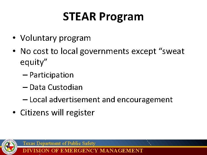 STEAR Program • Voluntary program • No cost to local governments except “sweat equity”