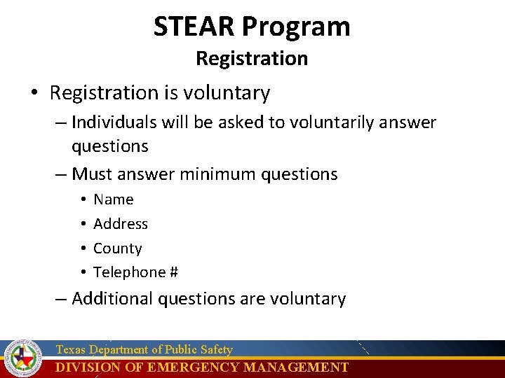 STEAR Program Registration • Registration is voluntary – Individuals will be asked to voluntarily