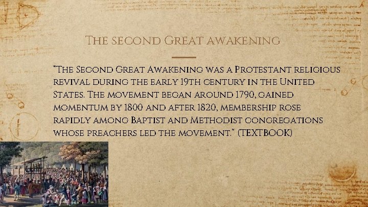 The second Great awakening “The Second Great Awakening was a Protestant religious revival during