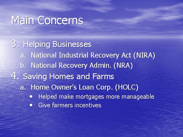 Main Concerns 3. Helping Businesses a. National Industrial Recovery Act (NIRA) b. National Recovery