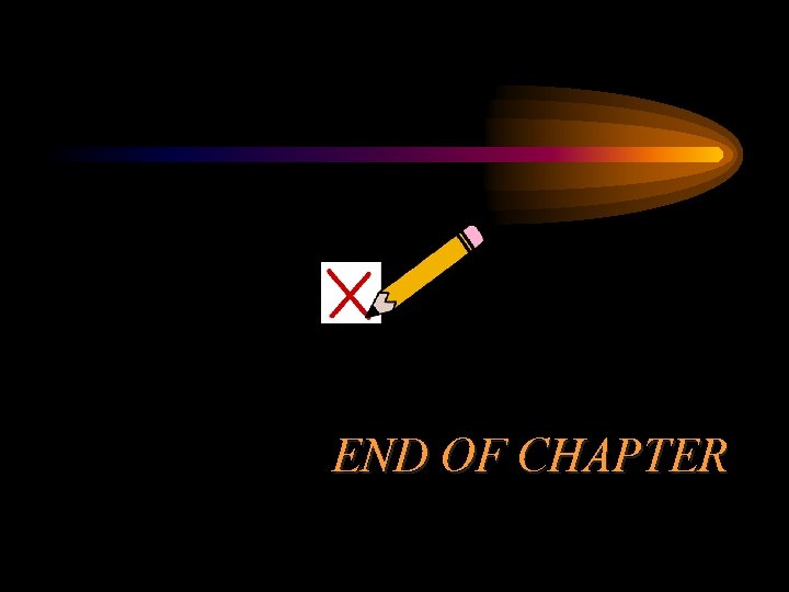 END OF CHAPTER 