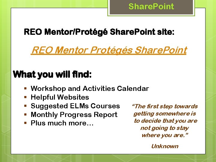 Share. Point REO Mentor/Protégé Share. Point site: REO Mentor Protégés Share. Point What you