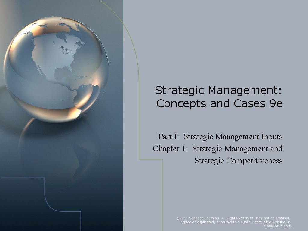 Strategic Management: Concepts and Cases 9 e Part I: Strategic Management Inputs Chapter 1: