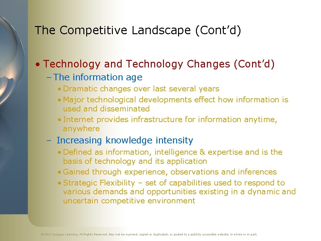 The Competitive Landscape (Cont’d) • Technology and Technology Changes (Cont’d) – The information age