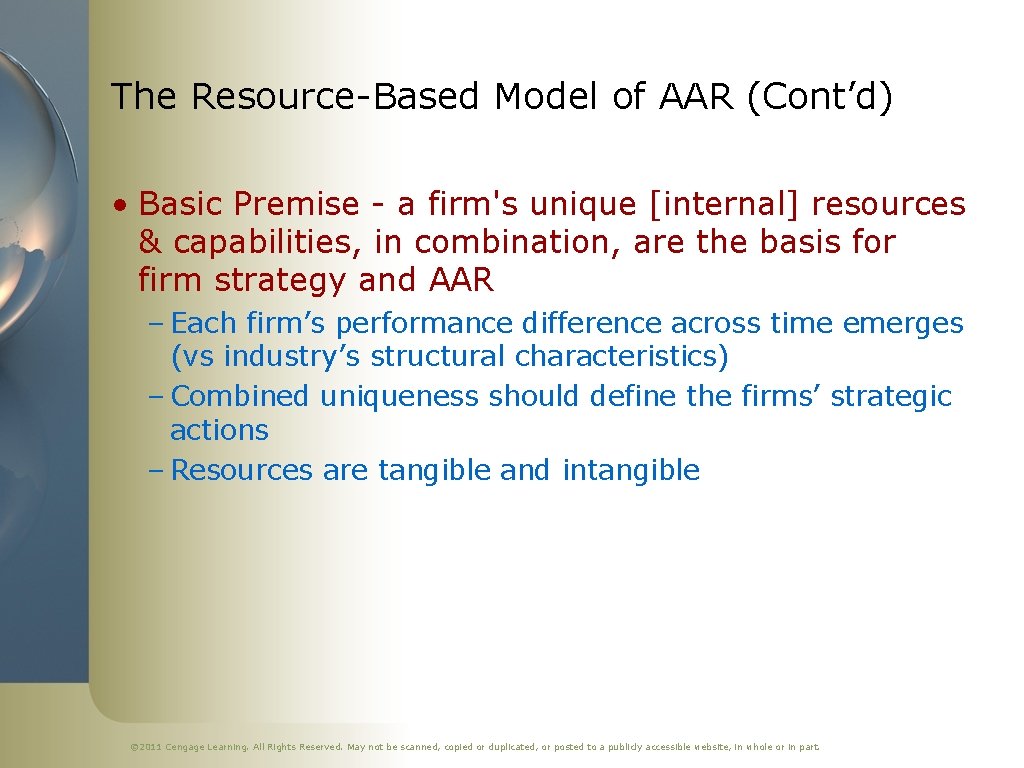 The Resource-Based Model of AAR (Cont’d) • Basic Premise - a firm's unique [internal]