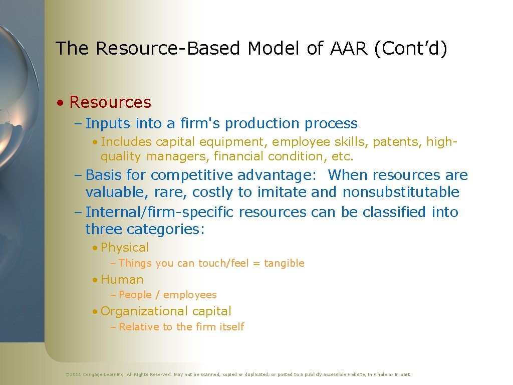 The Resource-Based Model of AAR (Cont’d) • Resources – Inputs into a firm's production
