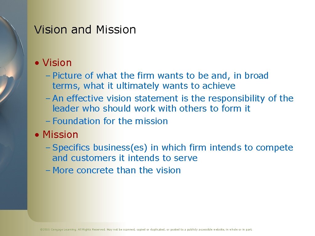 Vision and Mission • Vision – Picture of what the firm wants to be