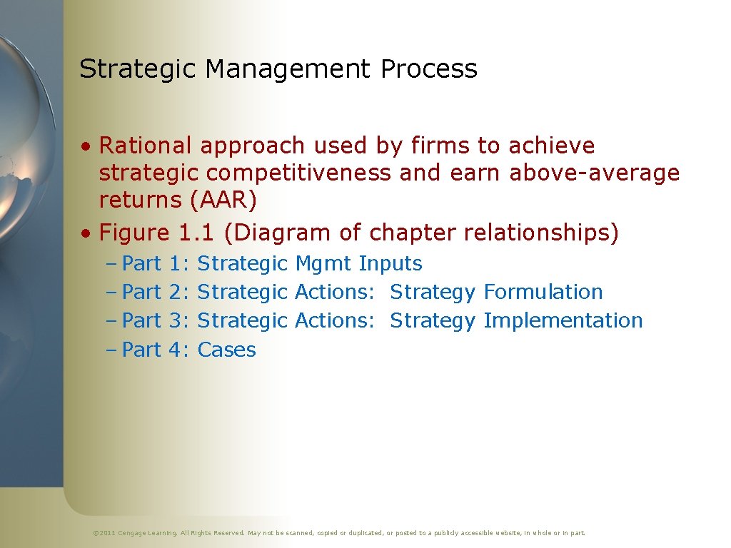 Strategic Management Process • Rational approach used by firms to achieve strategic competitiveness and