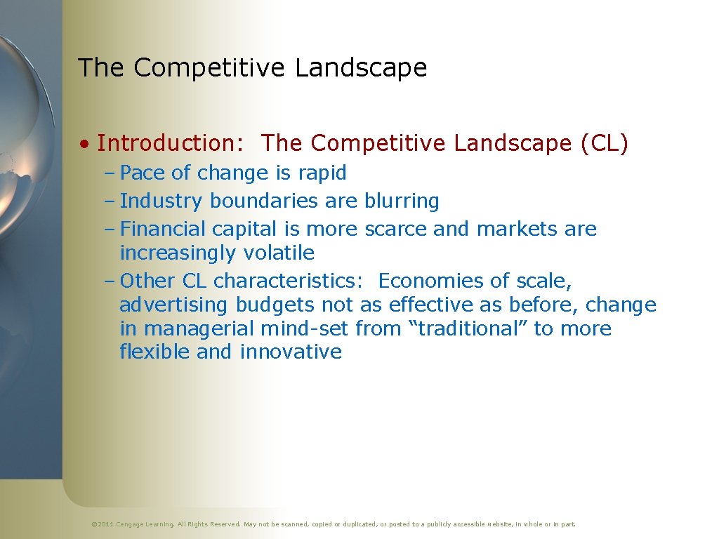 The Competitive Landscape • Introduction: The Competitive Landscape (CL) – Pace of change is