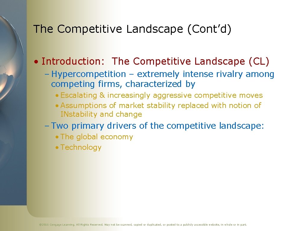 The Competitive Landscape (Cont’d) • Introduction: The Competitive Landscape (CL) – Hypercompetition – extremely