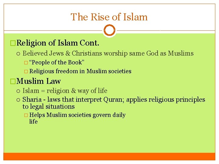 The Rise of Islam �Religion of Islam Cont. Believed Jews & Christians worship same