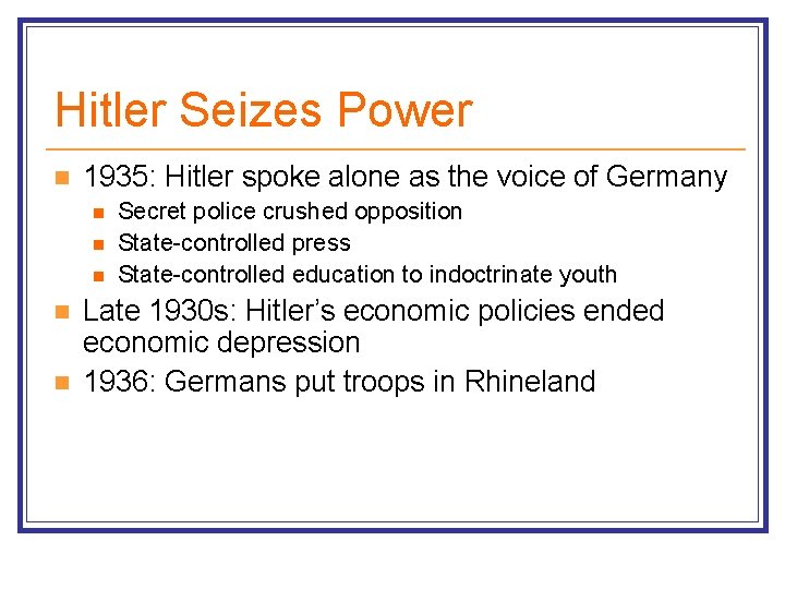 Hitler Seizes Power n 1935: Hitler spoke alone as the voice of Germany n