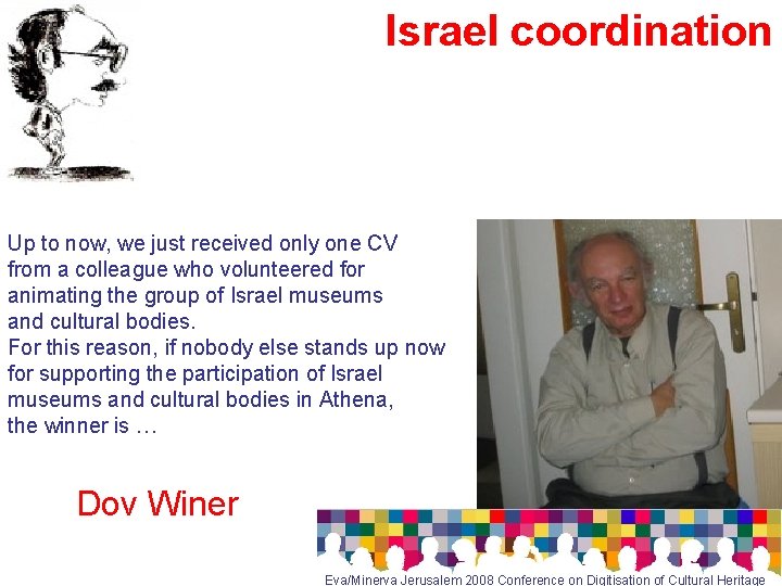 Israel coordination Up to now, we just received only one CV from a colleague