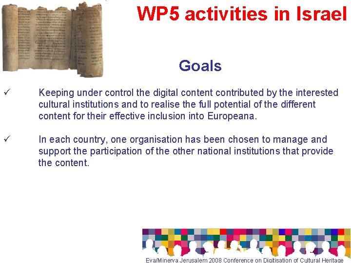 WP 5 activities in Israel Goals ü Keeping under control the digital content contributed