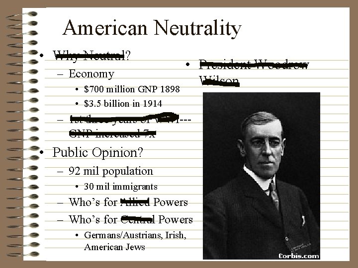 American Neutrality • Why Neutral? – Economy • $700 million GNP 1898 • $3.