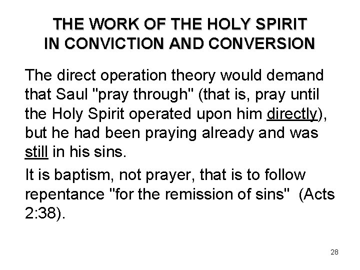 THE WORK OF THE HOLY SPIRIT IN CONVICTION AND CONVERSION The direct operation theory