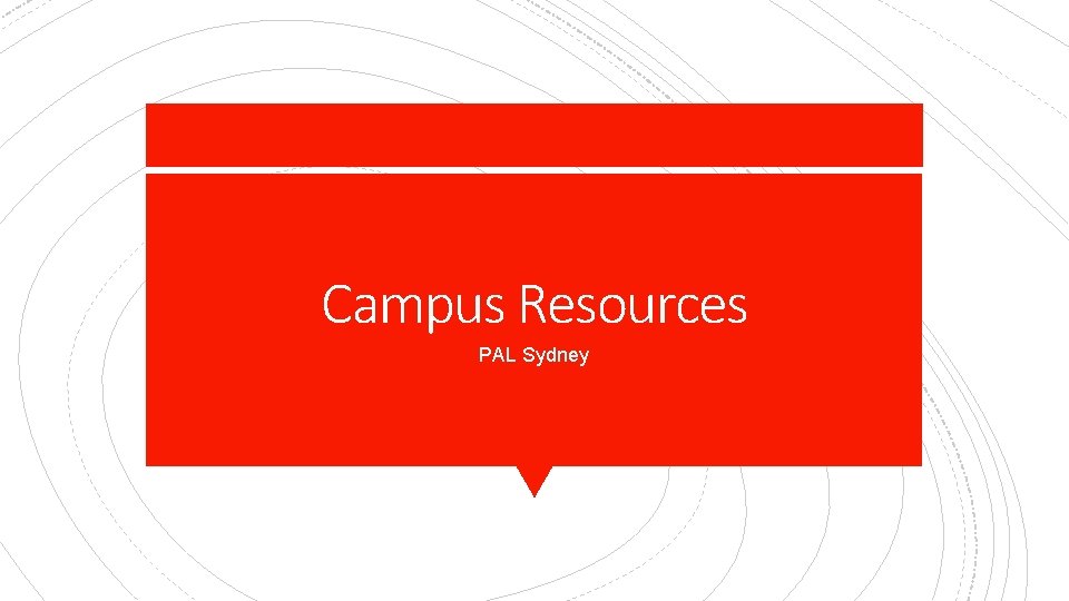 Campus Resources PAL Sydney 