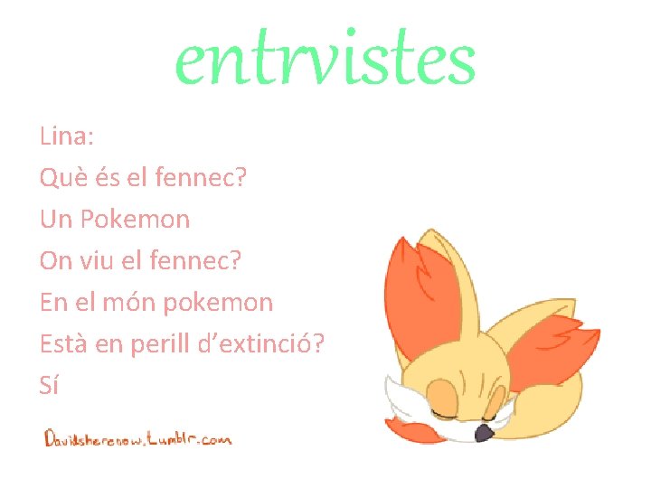entrvistes Lina: Què és el fennec? Un Pokemon On viu el fennec? En el