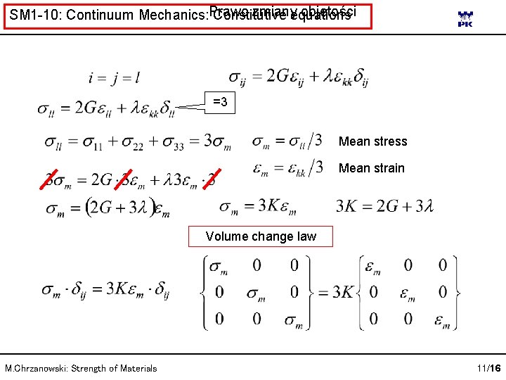 zmianyequations objętości SM 1 -10: Continuum Mechanics: Prawo Constitutive =3 Mean stress Mean strain