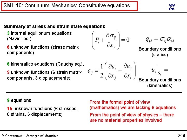SM 1 -10: Continuum Mechanics: Constitutive equations Summary of stress and strain state equations