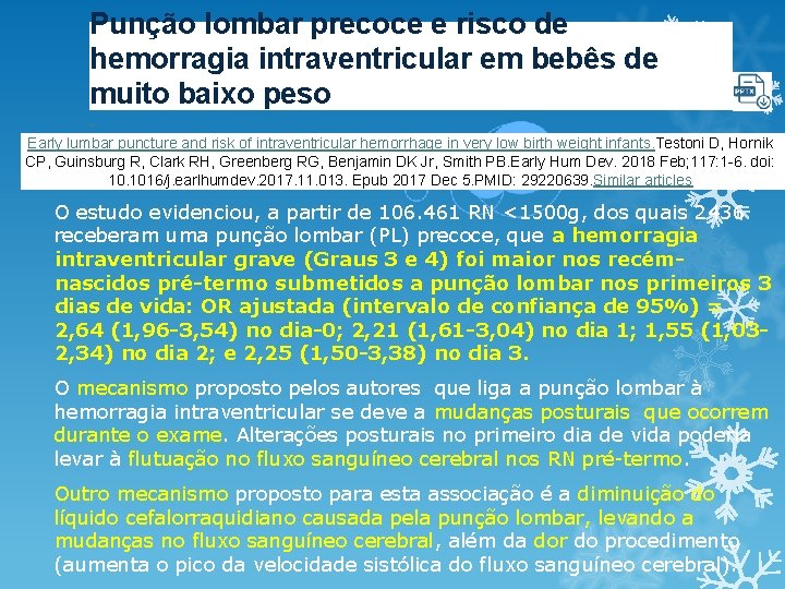 Punção lombar precoce e risco de hemorragia intraventricular em bebês de muito baixo peso Punção lombar precoce e risco de hemorragia intraventricular em bebês de muito baixo peso