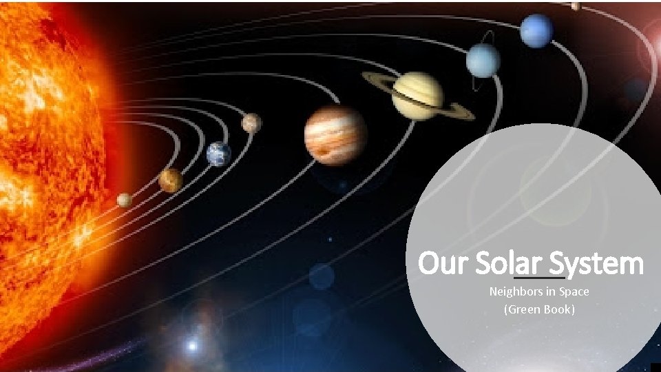 Our Solar System Neighbors in Space (Green Book) 