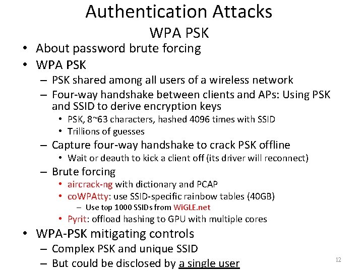 Authentication Attacks WPA PSK • About password brute forcing • WPA PSK – PSK
