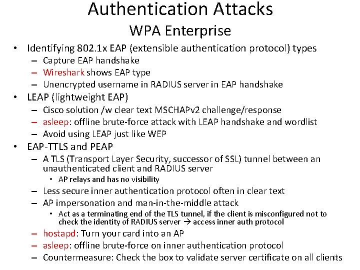Authentication Attacks WPA Enterprise • Identifying 802. 1 x EAP (extensible authentication protocol) types