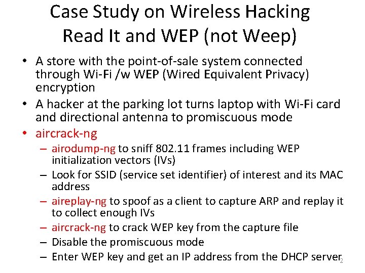 Case Study on Wireless Hacking Read It and WEP (not Weep) • A store