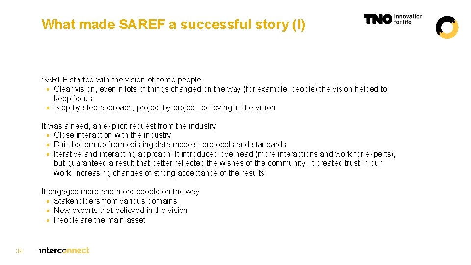 What made SAREF a successful story (I) SAREF started with the vision of some