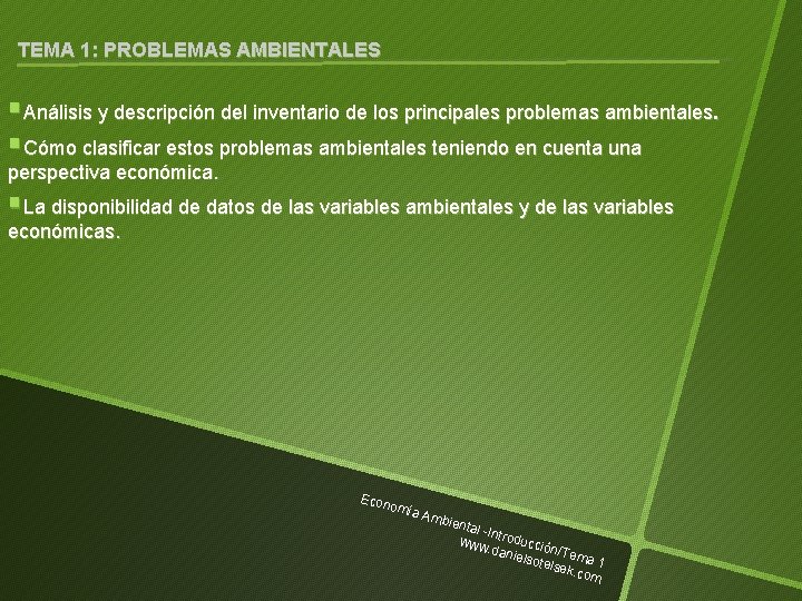 TEMA 1: PROBLEMAS AMBIENTALES §Análisis y descripción del inventario de los principales problemas ambientales.