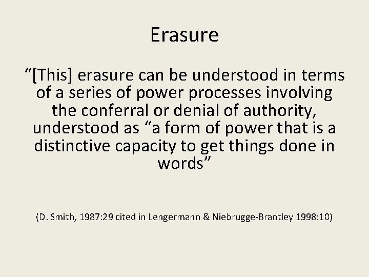 Erasure “[This] erasure can be understood in terms of a series of power processes