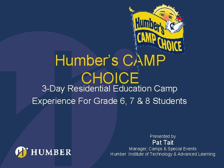 Humber’s CAMP CHOICE 3 -Day Residential Education Camp Experience For Grade 6, 7 &