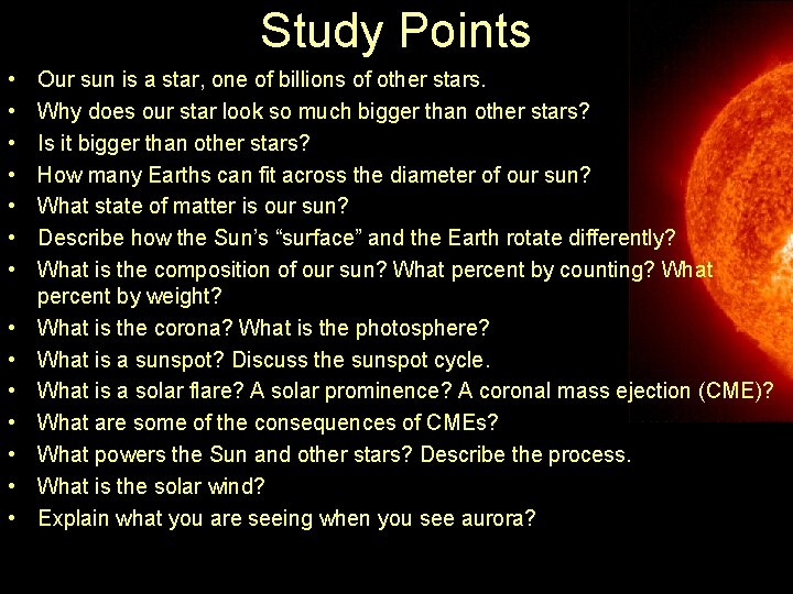 Sun Study Principles Study Points Our sun is a star one