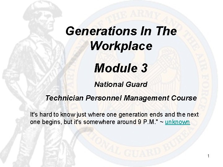 Generations In The Workplace Module 3 National Guard Technician Personnel Management Course It's hard