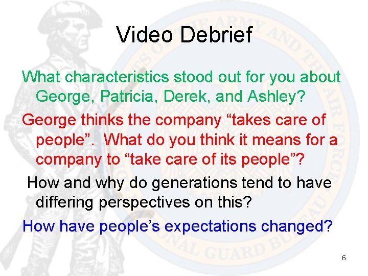 Video Debrief What characteristics stood out for you about George, Patricia, Derek, and Ashley?