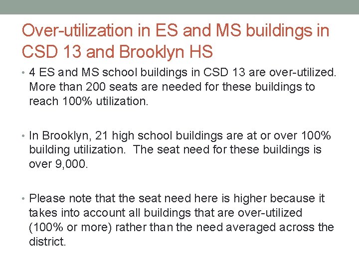 Over-utilization in ES and MS buildings in CSD 13 and Brooklyn HS • 4