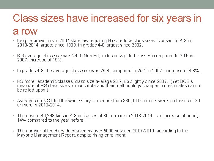 Class sizes have increased for six years in a row • Despite provisions in Class sizes have increased for six years in a row • Despite provisions in