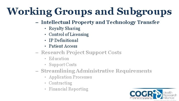 Working Groups and Subgroups – Intellectual Property and Technology Transfer • • Royalty Sharing