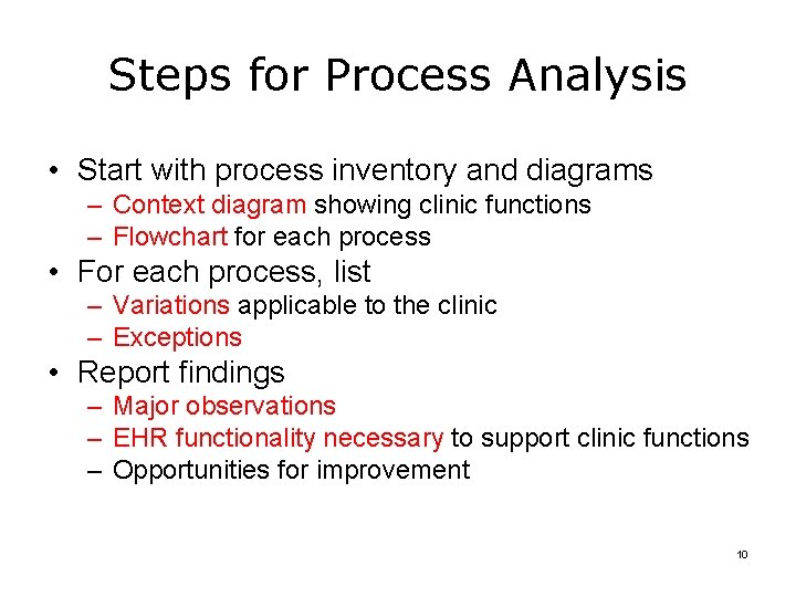 Steps for Process Analysis • Start with process inventory and diagrams – Context diagram