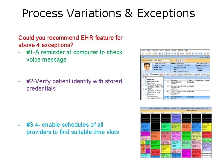 Process Variations & Exceptions Could you recommend EHR feature for above 4 exceptions? -