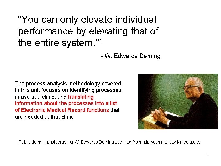 “You can only elevate individual performance by elevating that of the entire system. ”