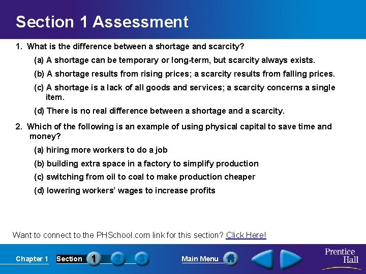 Section 1 Assessment 1. What is the difference between a shortage and scarcity? (a)