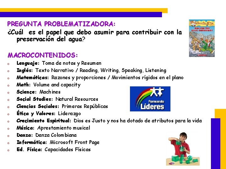 PREGUNTA PROBLEMATIZADORA: ¿Cuál es el papel que debo asumir para contribuir con la preservación