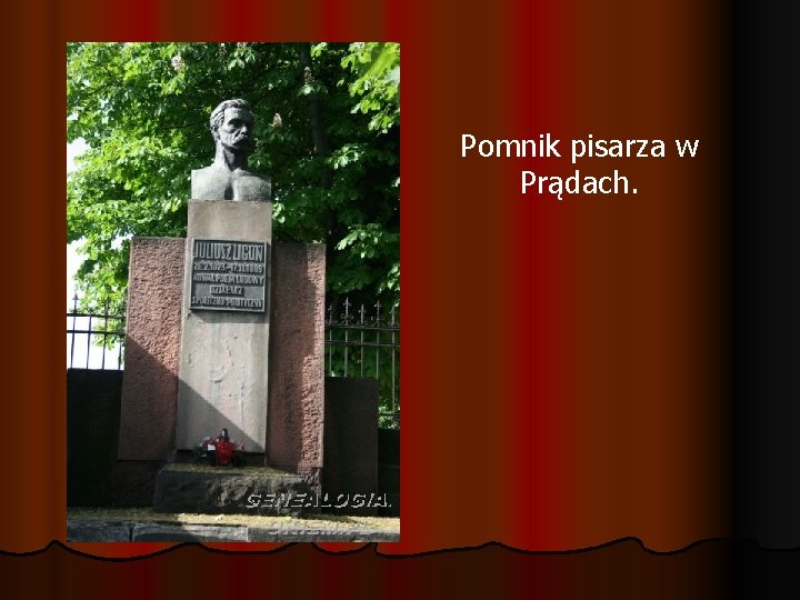 Pomnik pisarza w Prądach. 