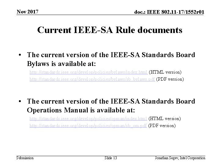 Nov 2017 doc. : IEEE 802. 11 -17/1552 r 01 Current IEEE-SA Rule documents