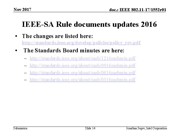 Nov 2017 doc. : IEEE 802. 11 -17/1552 r 01 IEEE-SA Rule documents updates