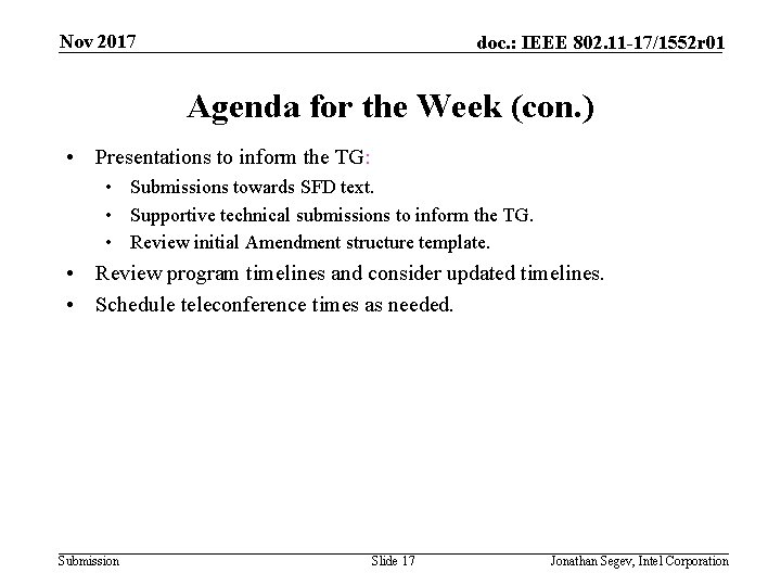 Nov 2017 doc. : IEEE 802. 11 -17/1552 r 01 Agenda for the Week